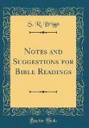 Notes and Suggestions for Bible Readings (Classic Reprint)