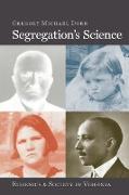 Segregation's Science