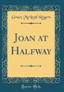 Joan at Halfway (Classic Reprint)