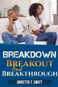 Breakdown, Breakout and Breakthrough