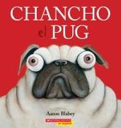 Chancho el Pug = Pig the Pug