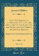 Fifty-Two Sermons, on the Baptismal Covenant, the Creed, the Ten Commandments, and Other Important Subjects of Practical Religion, Vol. 1 of 2