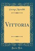 Vittoria, Vol. 2 (Classic Reprint)