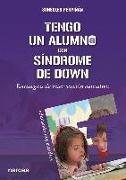 Tengo un alumno con síndrome de Down : estrategias de intervención educativa