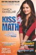 Kiss My Math: Showing Pre-Algebra Who's Boss