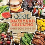 Cool Backyard Grilling: Beyond the Basics for Kids Who Cook