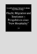 Flucht, Migration und Tourismus - Perspektiven einer "New Hospitality"