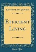 Efficient Living (Classic Reprint)