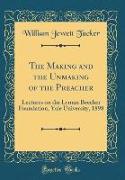 The Making and the Unmaking of the Preacher