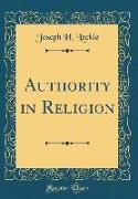 Authority in Religion (Classic Reprint)