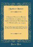 A Sermon Preached Before the House of Lords, in the Abbey-Church of Westminster, on Monday, Jan. 30, 1743-4