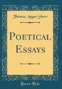 Poetical Essays (Classic Reprint)