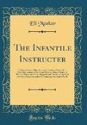 The Infantile Instructer
