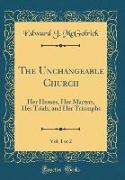 The Unchangeable Church, Vol. 1 of 2