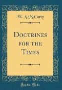 Doctrines for the Times (Classic Reprint)