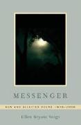 Messenger: New and Selected Poems 1976-2006