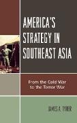 America's Strategy in Southeast Asia