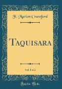 Taquisara, Vol. 1 of 2 (Classic Reprint)