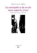 La metrópolis en la novela negra española actual