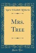 Mrs. Tree (Classic Reprint)