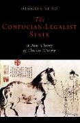 The Confucian-Legalist State: A New Theory of Chinese History