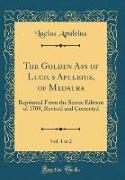 The Golden Ass of Lucius Apuleius, of Medaura, Vol. 1 of 2