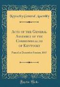 Acts of the General Assembly of the Commonwealth of Kentucky