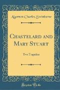 Chastelard and Mary Stuart