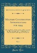 Military Construction Appropriations for 1994, Vol. 1
