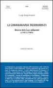 Li chiamavano terroristi. Storia dei Gap milanesi (1943-1945)