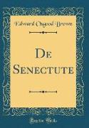 De Senectute (Classic Reprint)