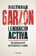 La indignación activa : una mirada personal para transformar la realidad
