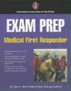 Exam Prep: Medical First Responder