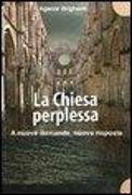 La chiesa perplessa. A nuove domande, nuove risposte