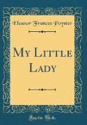 My Little Lady (Classic Reprint)