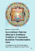 Kun-mkhyen Pad-ma dKar-po's Amitayus Tradition of Vajrayana Buddhist Transformative Care