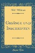 Gesänge und Inschriften (Classic Reprint)