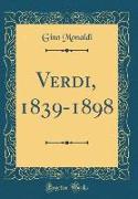 Verdi, 1839-1898 (Classic Reprint)