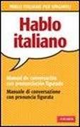 Hablo italiano. Manual de conversación con pronunciación figuada