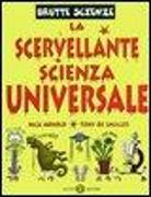 La scervellante scienza universale