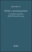 Diritto e protestantesimo. La dottrina giuridica della riforma luterana