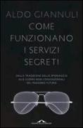 Come funzionano i servizi segreti. Dalle tradizione dello spionaggio alle guerre non convenzionali del prossimo futuro