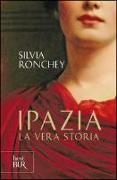 Ipazia. La vera storia