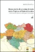 Breve storia di un colpo di Stato dalla Triplice al patto di Londra. L'intervento italiano nella guerra europea