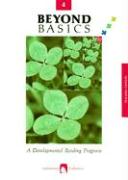 Beyond Basics Grade 4: A Developmental Reading Program