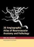 3D Angiographic Atlas of Neurovascular Anatomy and Pathology