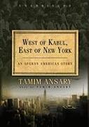 West of Kabul, East of New York: An Afghan American Story