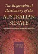 Biographical Dictionary Of The Australian Senate Volume 1