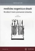 Medicina eugenica e Shoah. Ricordare il male e promuovere la bioetica