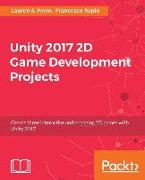 Unity 2017 2D Game Development Projects